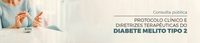 Consulta Pública avalia Protocolo Clínico e Diretrizes Terapêuticas para Diabete Melito do tipo 2