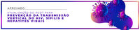 Texto do PCDT para prevenção da transmissão vertical do HIV, Sífilis e Hepatites Virais é atualizado após recomendação da Conitec