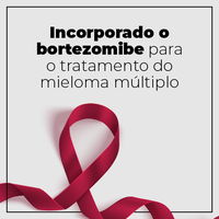 Conitec recomenda incorporação de medicamento para mieloma múltiplo em pacientes adultos em diferentes situações no enfrentamento à doença