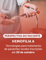Perspectiva do Paciente contempla tecnologias para tratamento da hemofilia A