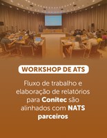Workshop de ATS promove encontro entre os NATS para harmonizar análises elaboradas para a Conitec