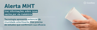 Alerta MHT traz informações sobre nova vacina por via inalatória