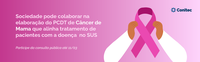 Sociedade pode colaborar na elaboração do PCDT de Câncer de Mama que alinha tratamento de pacientes com a doença no SUS