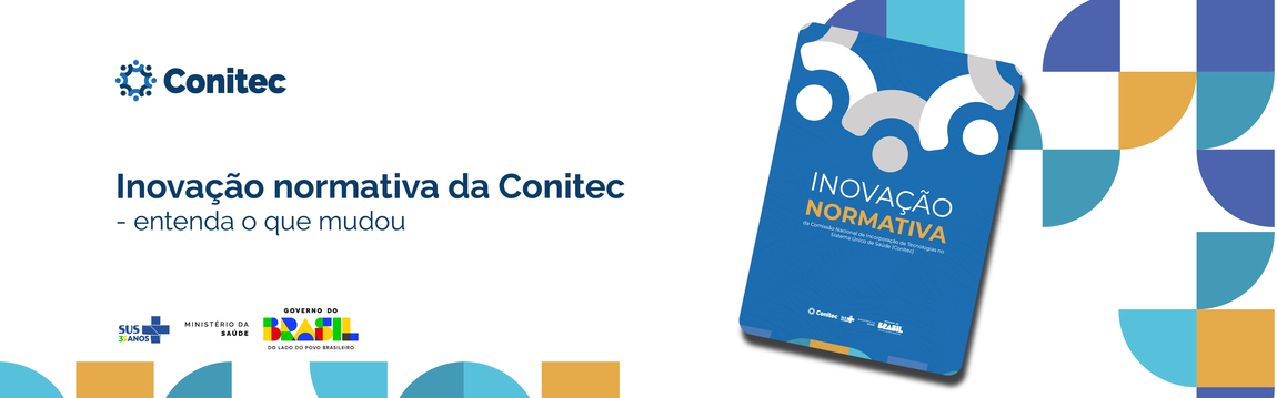 Inovação normativa da Conitec: entenda o que mudou