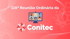 116 Reunião Ordinária da Conitec