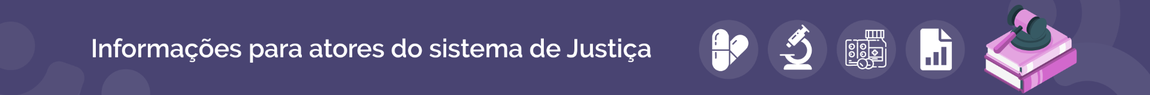 Judicialização em saúde informações para atores do sistema de Justiça