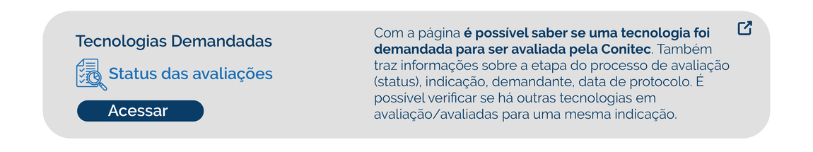 Tecnologias Demandadas. Nesta página é possível saber se uma tecnologia foi demandada para ser avaliada pela Conitec.