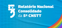 CNS divulga Relatório Nacional Consolidado da 5ª CNSTT
