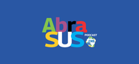 Podcast AbraSUS estreia nova temporada com tema sobre a 5ª CNSTT