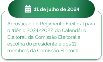11 de Julho - Publicação da Resolução que aprova o Regimento Eleitoral no Diário Oficial da União (DOU).