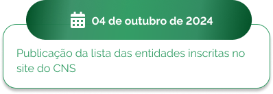 04 de outubro - Publicação da lista das entidades inscritas no site do CNS