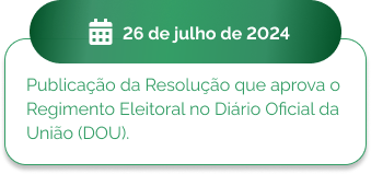 11 de julho - Aprovação do Regimento Eleitoral para o triênio 2024/2027, do Calendário Eleitoral, da Comissão Eleitoral e escolha do presidente e dos 11 membros da Comissão Eleitoral