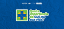 Banner_CampanhaSUSnaSuaVida.png