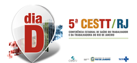O ‘Dia D’ da 5ª Conferência Estadual de Saúde do Trabalhador e da Trabalhadora do Rio de Janeiro