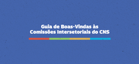 Conselho Nacional de Saúde lança Guia de Comissões Intersetorias