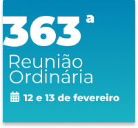 363ª Reunião Ordinária 12 e 13 de fevereiro