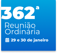 362ª Reunião Ordinária 29 e 30 de janeiro