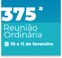 375ª Reunião Ordinária 10 e 11 de fevereiro