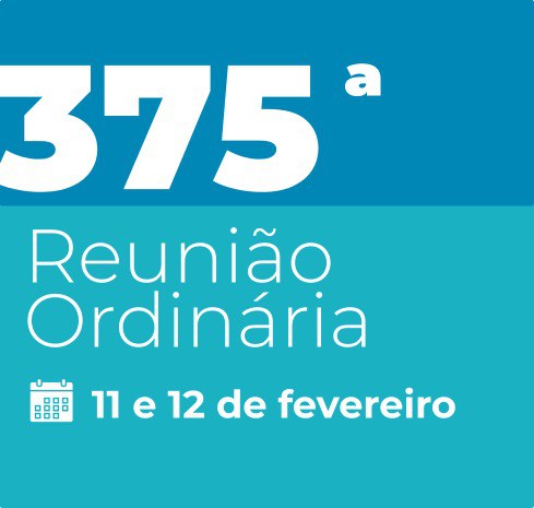 375ª Reunião Ordinária 11 e 12 de fevereiro