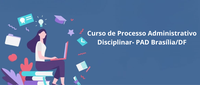 CGUNE promove curso de Processo Administrativo Disciplinar para servidores do Sistema de Correição