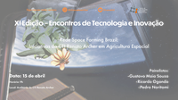 Agricultura espacial é foco do Encontro de Tecnologia e Inovação de abril