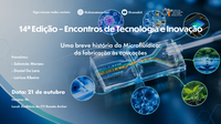 Encontro de Tecnologia e Inovação de outubro explora a microfluídica