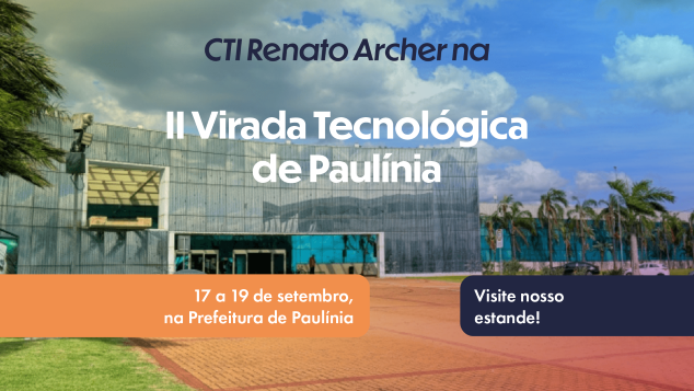 A II Virada Tecnológica de Paulínia acontece no Paço Municipal.