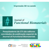 Impressão 3D: Pesquisadores do CTI são editores convidados de publicação especial do Journal of Functional Biomaterials