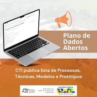 Plano de Dados Abertos: CTI publica lista de Processos, Técnicas, Modelos e Protótipos