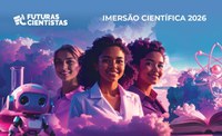Programa Futuras Cientistas oferece um mês de imersão científica no CTI Renato Archer para meninas e professoras do Ensino Médio