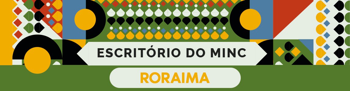 banner escritório do Minc em Roraima