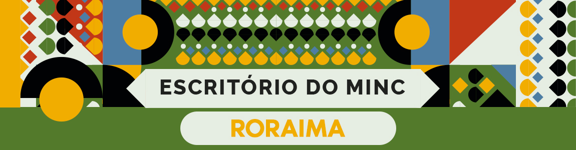 banner escritório do Minc em Roraima
