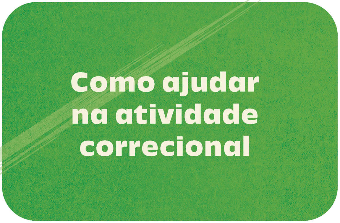 Botão com o título Como ajudar na atividade correcional