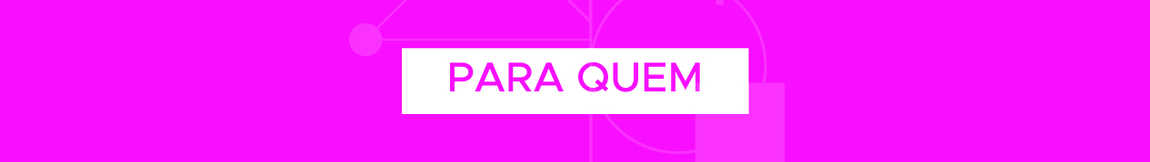 PARA QUEM