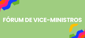 botão com o título fórum vice-ministros