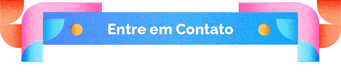 ENTRE EM CONTATO