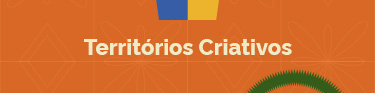 TERRITÓRIOS DA CULTURA