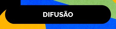 DIFUSÃO