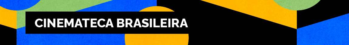 CINEMATECA BRASILEIRA