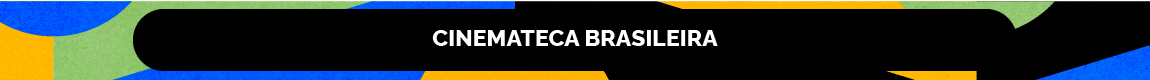 CINEMATECA BRASILEIRA