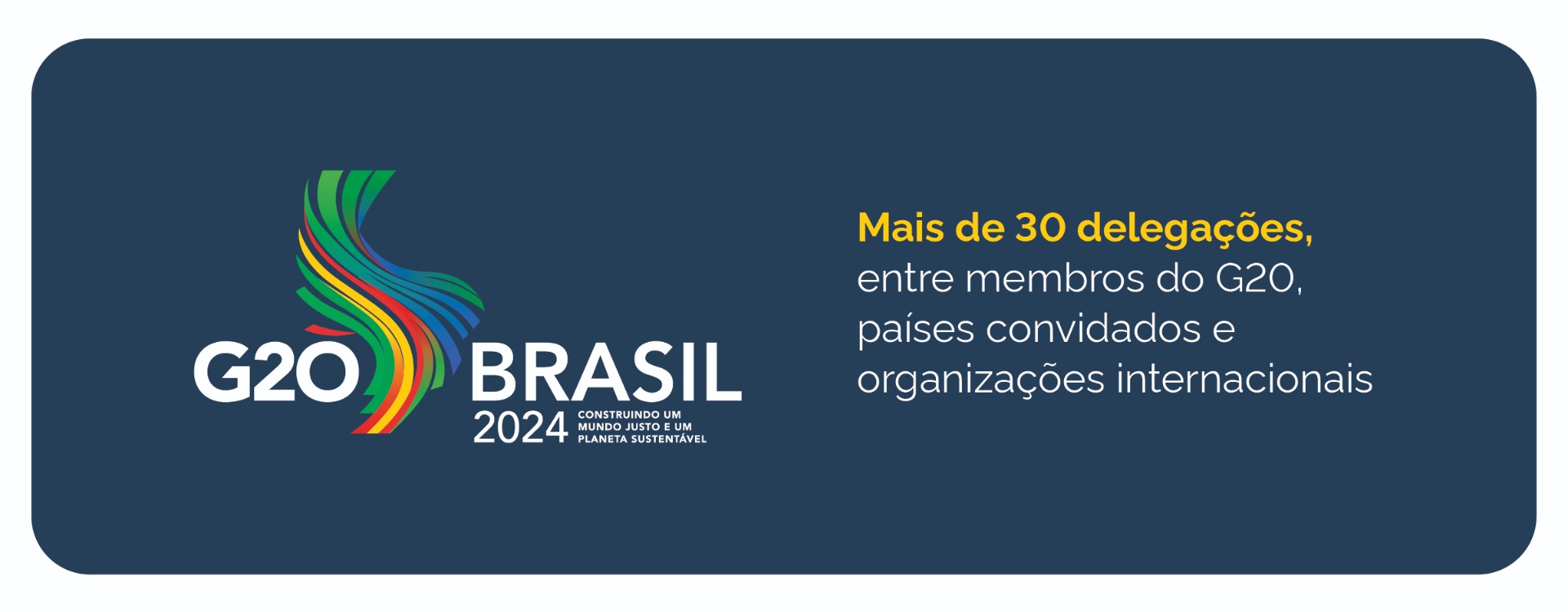 G20 no Brasil: mais de 30 delegações