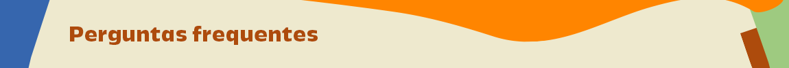 PERGUNTAS FREQUENTES