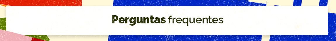 PERGUNTAS FREQUENTES