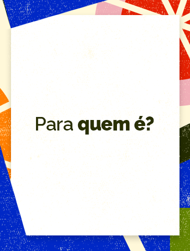 PARA QUEM É?