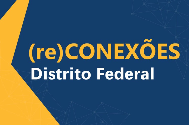 Brasília recebe edição do Programa (re)Conexões em 28 de setembro