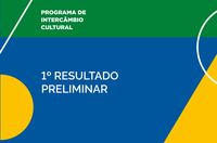 Divulgado  1º Resultado Preliminar do Edital de Intercâmbio Cultural