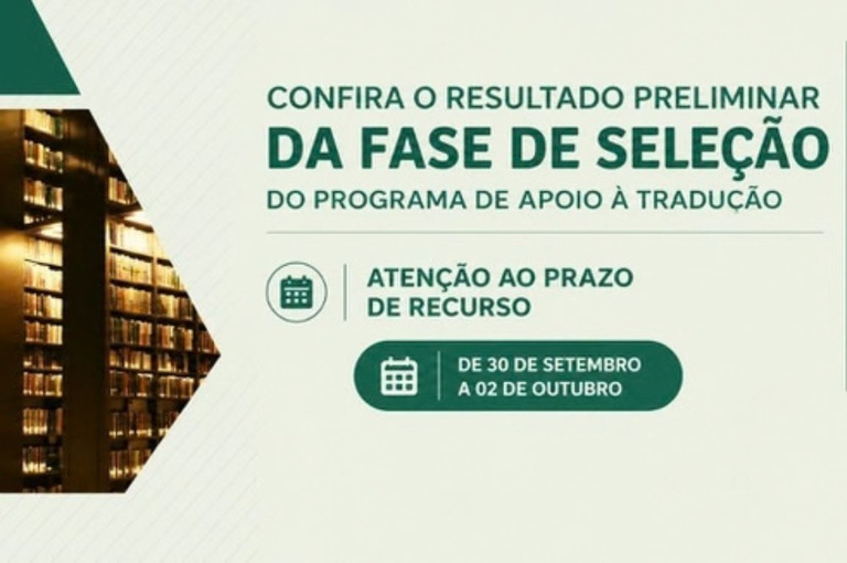 Resultado preliminar da fase de seleção do Programa de Apoio à Tradução e Publicação de Autores Brasileiros no Exterior se encontra disponível