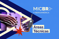 Áreas Técnicas no MICBR+Ibero-América impulsionam inovação e circulação de projetos culturais pelo país
