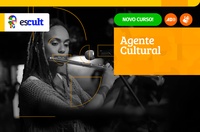 Escult: inscrições abertas para o curso Agente Cultural