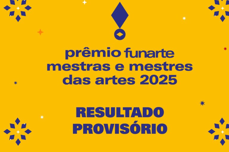 Funarte publica lista preliminar de seleção do Prêmio Mestras e Mestres das Artes 2025 e anuncia suplementação